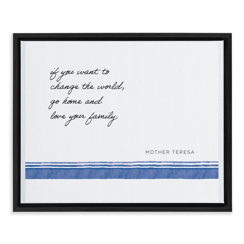 Love Your Family Mother Teresa Framed Canvas Print