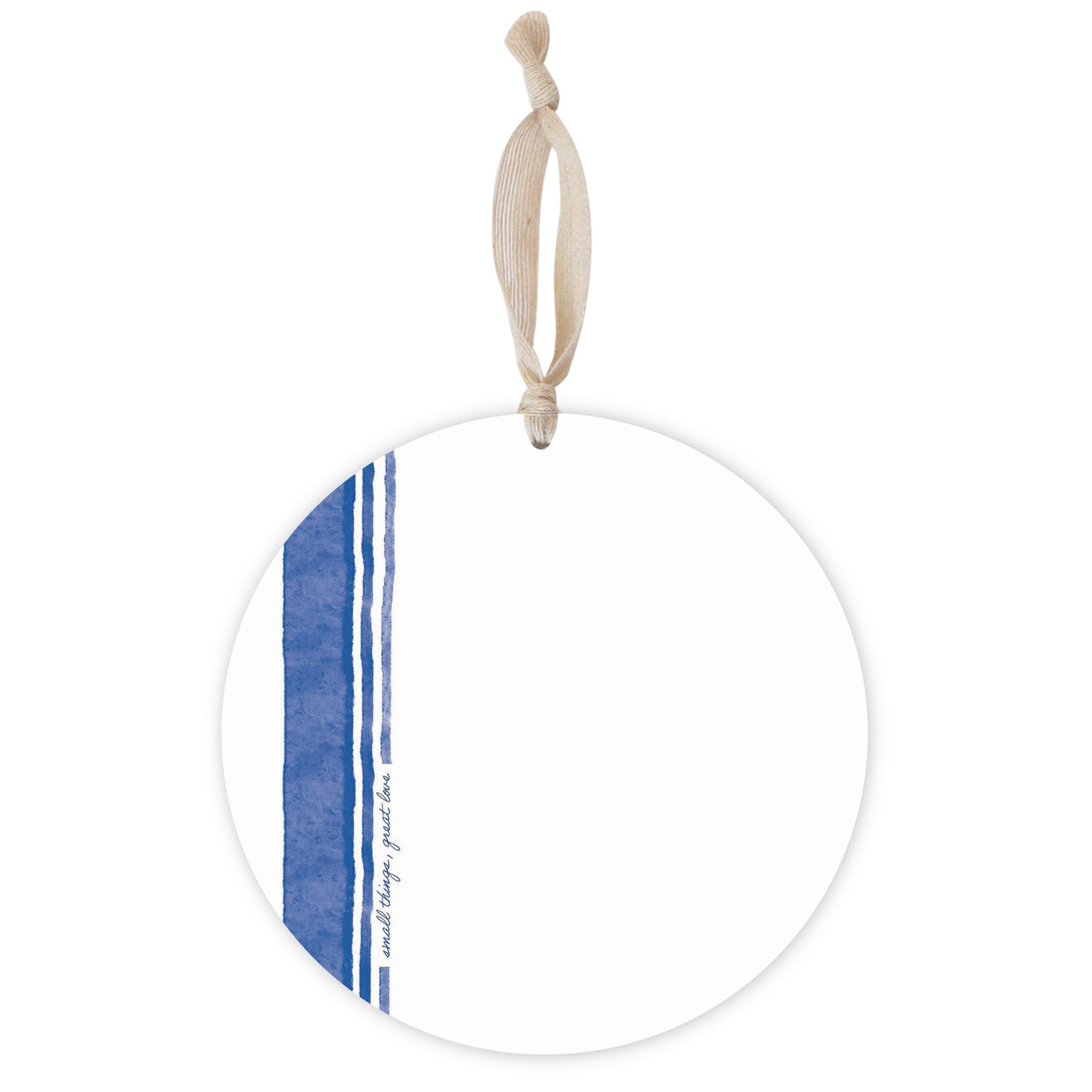 Small Things Great Love Round Ornament-8"x8"