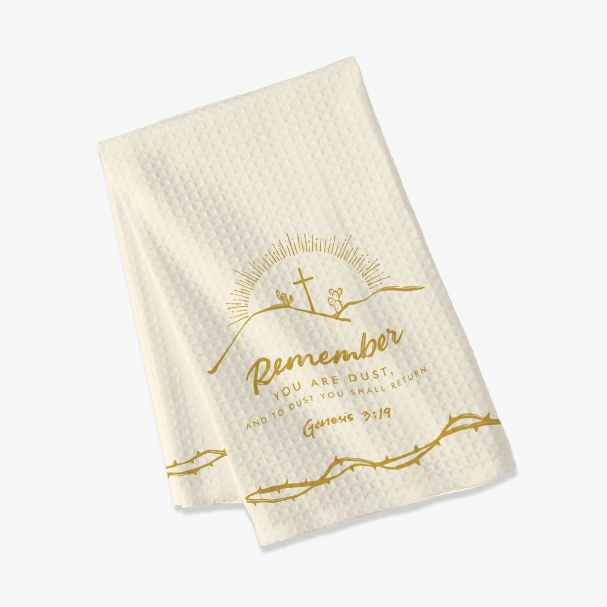 Remember You Are Dust - Lenten Dish Towel